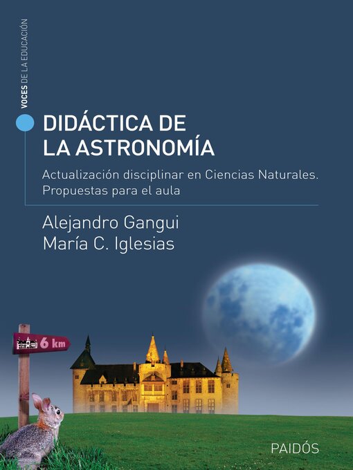 Title details for Didáctica de la astronomía. Actualización disciplinar en Ciencias Naturales. by Alejandro Gangui - Available